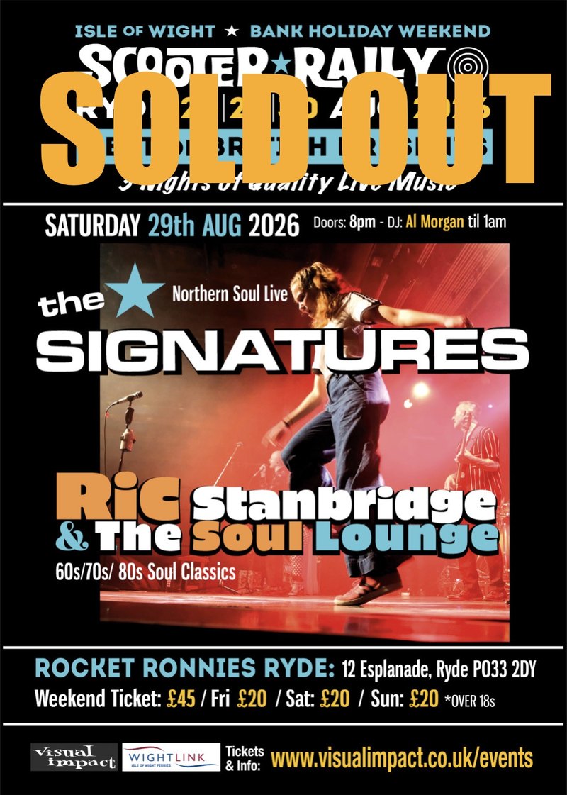 Isle of Wight Scooter Rally, Bank Holiday weekend. Saturday 29 August 2026 at Rocket Ronnies, Ryde. The Soul Lounge with The Signatures, Northern Soul Live, and DJ Al Morgan. Doors 8pm, over-18s. Sold out.